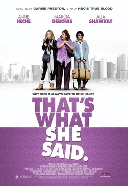 THAT'S WHAT SHE SAID